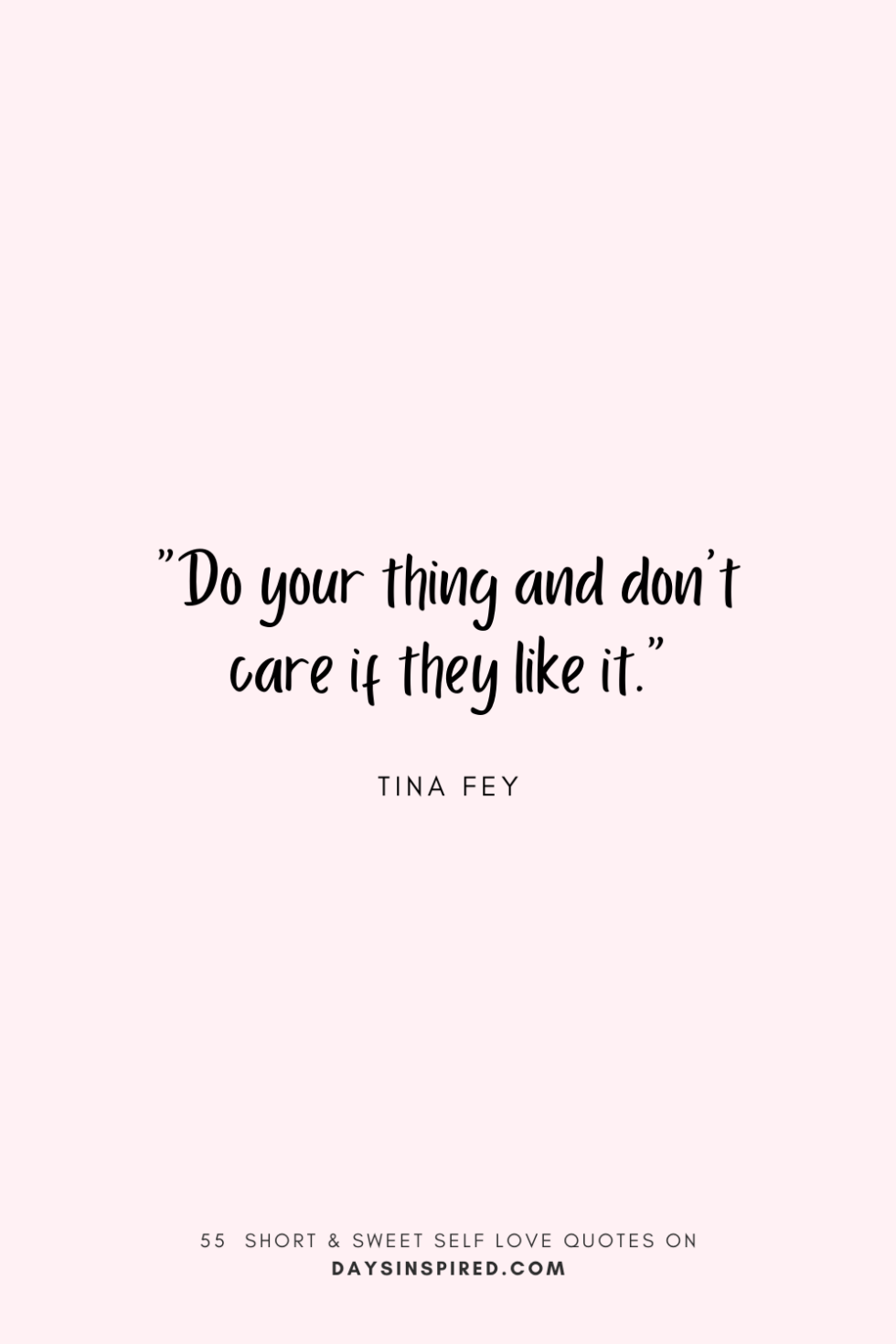 55 Short & Sweet Inspirational Quotes for Self Love - Days Inspired
